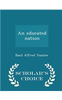 An Educated Nation - Scholar's Choice Edition: (English)