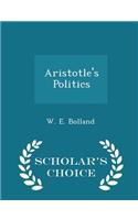 Aristotle's Politics - Scholar's Choice Edition