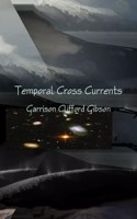 Temporal Cross Currents