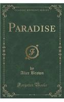 Paradise (Classic Reprint)