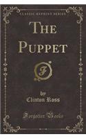The Puppet (Classic Reprint)