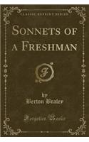 Sonnets of a Freshman (Classic Reprint)