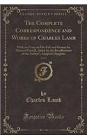 The Complete Correspondence and Works of Charles Lamb, Vol. 2