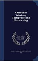 A Manual of Veterinary Therapeutics and Pharmacology