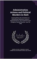 Administration Actions and Political Murders in Haiti: Hearing Before the Committee on International Relations, House of Representatives, One Hundred Fourth Congress, Second Session, June 26, 1996
