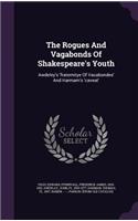 The Rogues And Vagabonds Of Shakespeare's Youth