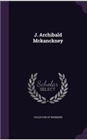 J. Archibald Mckanckney: (English)