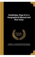 Doubleday, Page & Co.'s Geographical Manual and New Atlas