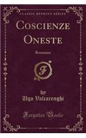 Coscienze Oneste: Romanzo (Classic Reprint)