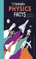 75 Fantastic Physics Facts Every Kid Should Know!