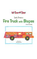 Let's Draw a Fire Truck with Shapes