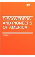 Discoverers and Pioneers of America