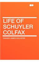 Life of Schuyler Colfax