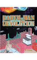Earth, Man, and Devolution: (English)