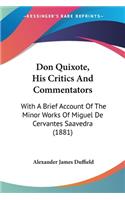 Don Quixote, His Critics And Commentators
