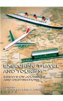 Exploring Travel and Tourism: Essays on Journeys and Destinations
