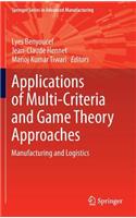 Applications of Multi-Criteria and Game Theory Approaches