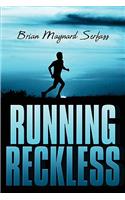 Running Reckless