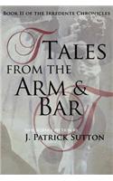 Tales from the Arm & Bar