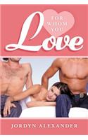 For Whom You Love