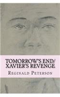 Tomorrow's End/Xavier's Revenge