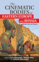Cinematic Bodies of Eastern Europe and Russia