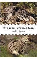 Can Snow Leopards Roar?