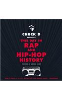 Chuck D. Presents This Day in Rap and Hip-Hop History