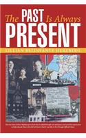 The Past Is Always Present: (English)