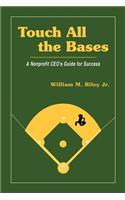 Touch All the Bases: A Nonprofit CEO's Guide to Success(English)