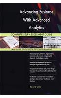 Advancing Business With Advanced Analytics Complete Self-Assessment Guide