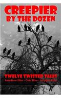 Creepier by the Dozen