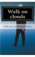 Walk on clouds