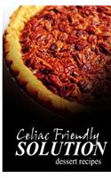 Celiac Friendly Solution - Dessert Recipes