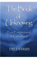 Book of Unknowing: From Enlightenment to Embodiment