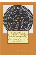 I-Ching/Yi Jing (The book of changes/ fortune telling classic)