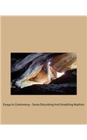 Essays In Controversy - Some Disturbing And Unsettling Realities