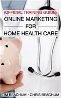 Online Marketing For Home Health Care