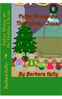 Father Mouse ate the Holiday Cheese