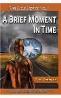 A Brief Moment in Time: A Short Story Collection(English)