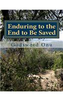 Enduring to the End to Be Saved: Overcoming to the End