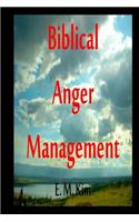 Biblical Anger Management 2nd Edition