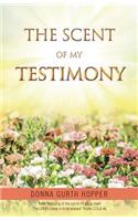 Scent of My Testimony