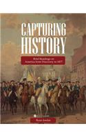 Capturing History: Brief Readings on America from Discovery to 1877