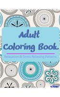Adult Coloring Book: Coloring Books For Adults, Coloring Books for Grown ups: Relaxation & Stress Relieving Patterns(27 Coloring Books for Adults)