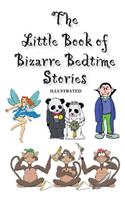 The Little Book of Bizarre Bedtime Stories