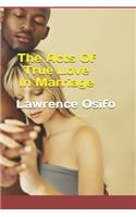 Acts Of True Love In Marriage