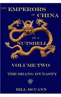 Emperors of China in a Nutshell 2: The Shang Dynasty