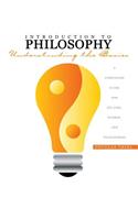 Introduction to Philosophy: Understanding the Basics A Companion Guide for On-line, Hybrid, and Telecourses