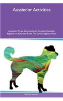 Aussiedor Activities Aussiedor Tricks, Games & Agility Includes: Aussiedor Beginner to Advanced Tricks, Fun Games, Agility & More